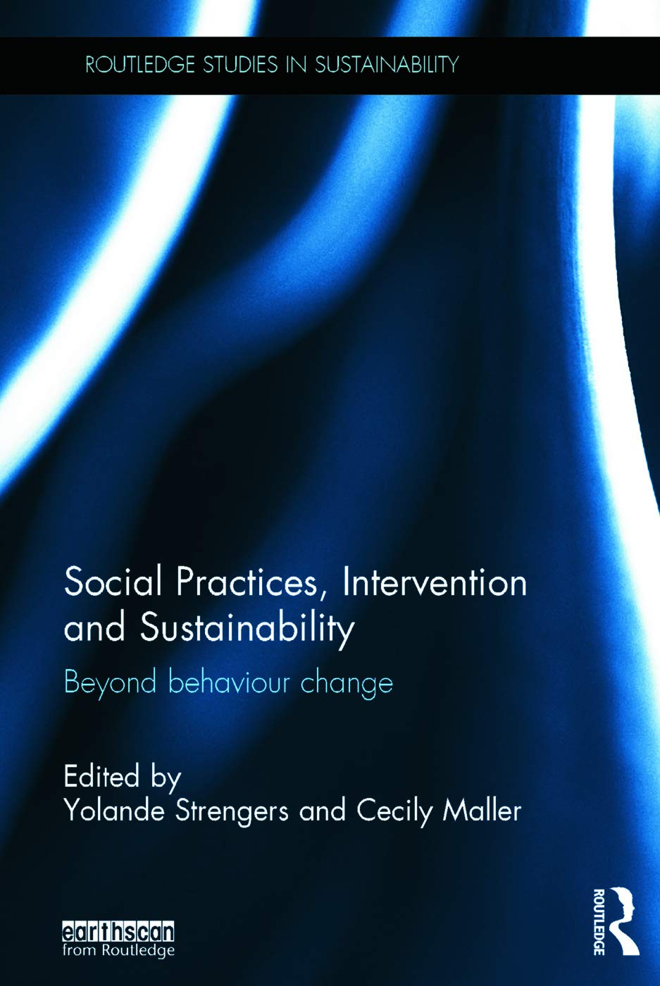 Social Practices, Intervention and Sustainability: Beyond behaviour change (Routledge Studies in Sustainability),Used