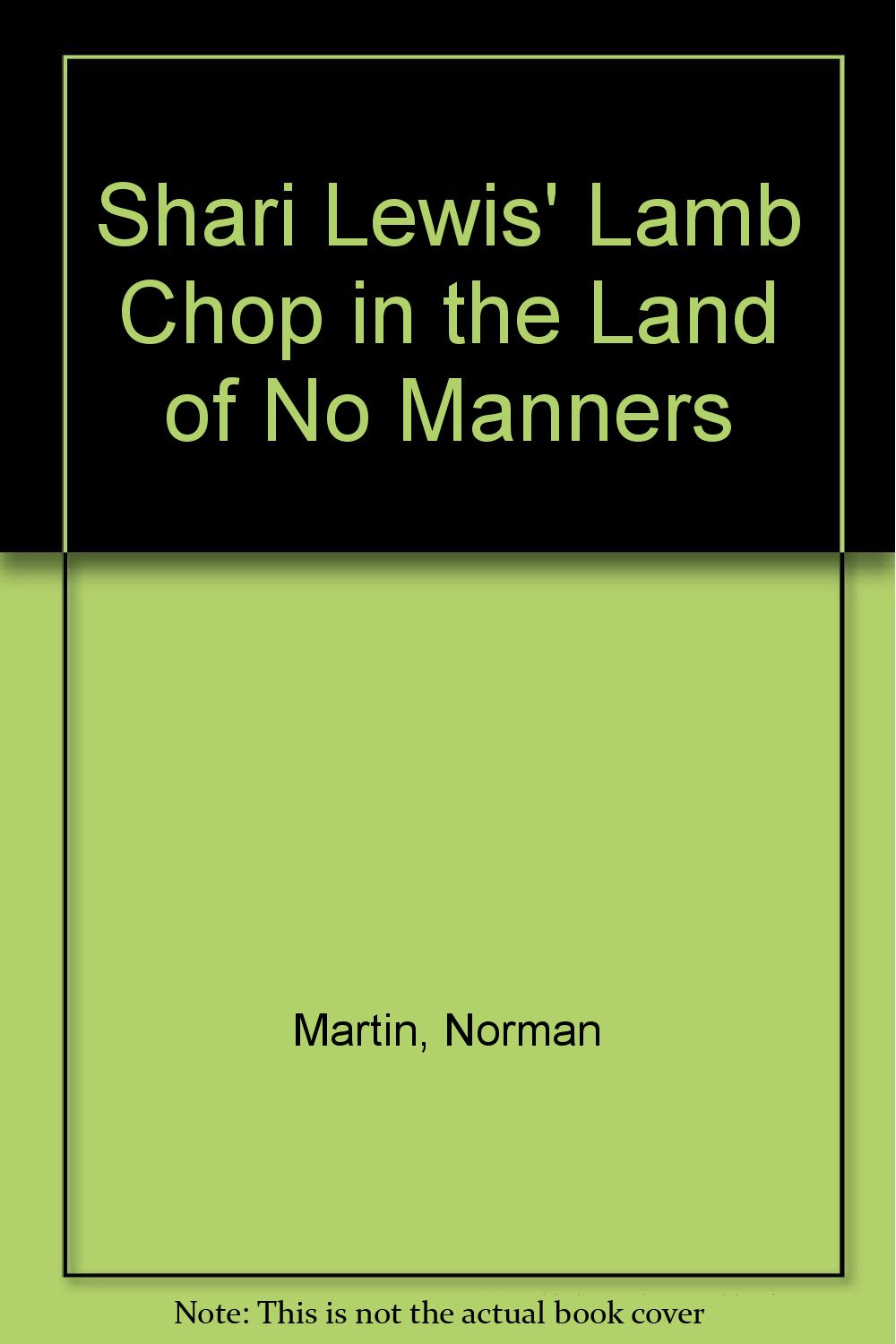 Shari Lewis' Lamb Chop in the Land of No Manners,Used