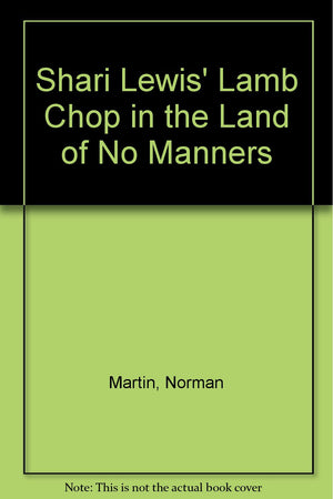 Shari Lewis' Lamb Chop in the Land of No Manners,Used