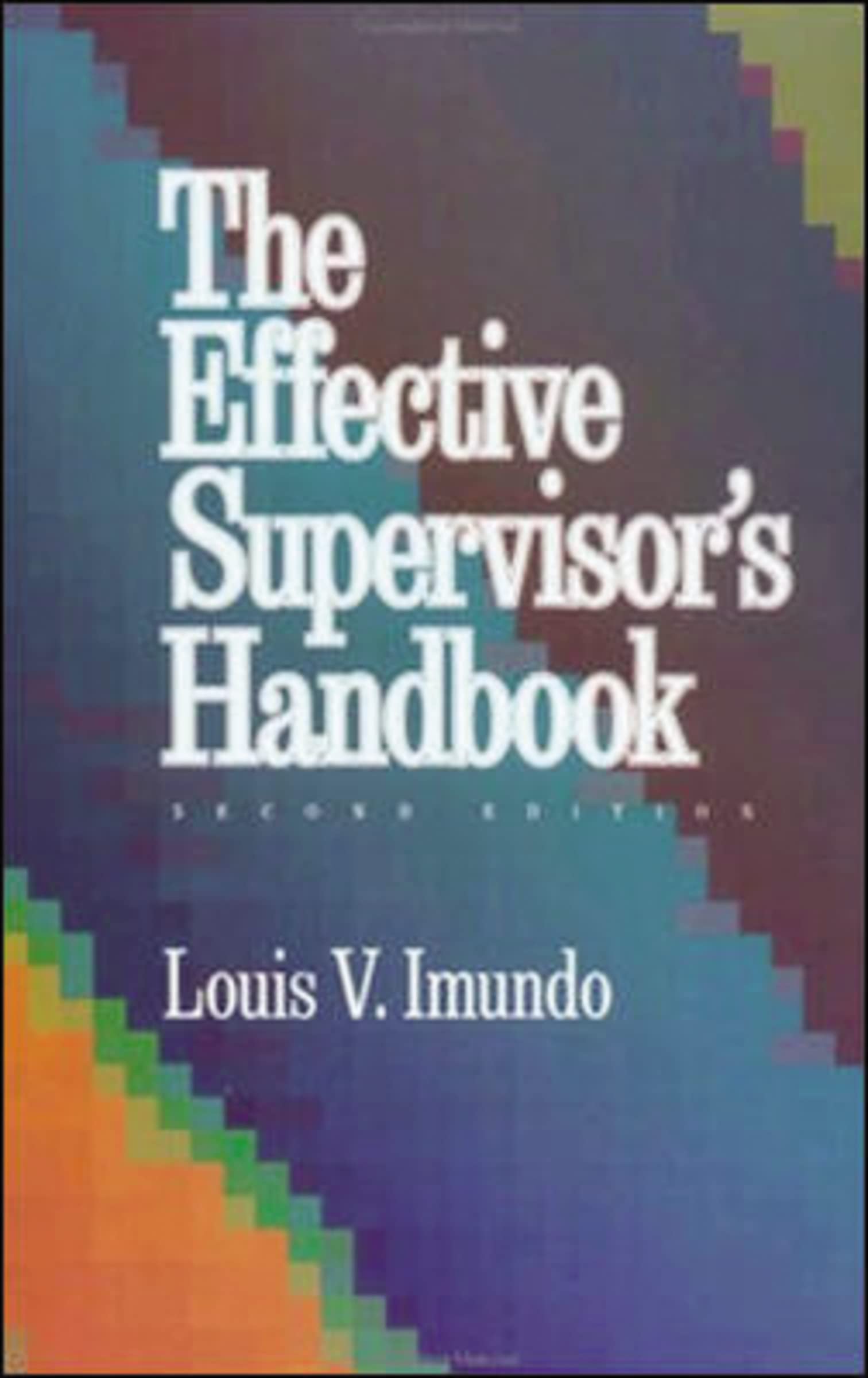 The Effective Supervisor's Handbook,Used