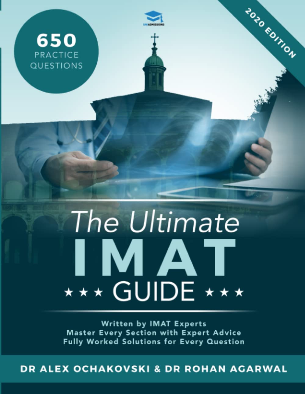 The Ultimate IMAT Guide: 650 Practice Questions, Fully Worked Solutions, Time Saving Techniques, Score Boosting Strategies, 2019,Used