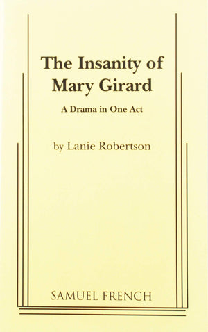 The insanity of Mary Girard: A dream in one act,Used