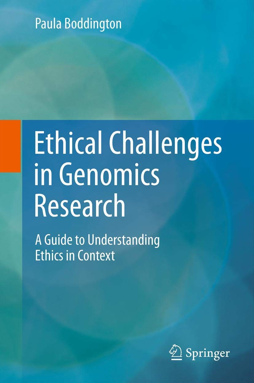 Ethical Challenges in Genomics Research: A Guide to Understanding Ethics in Context,Used