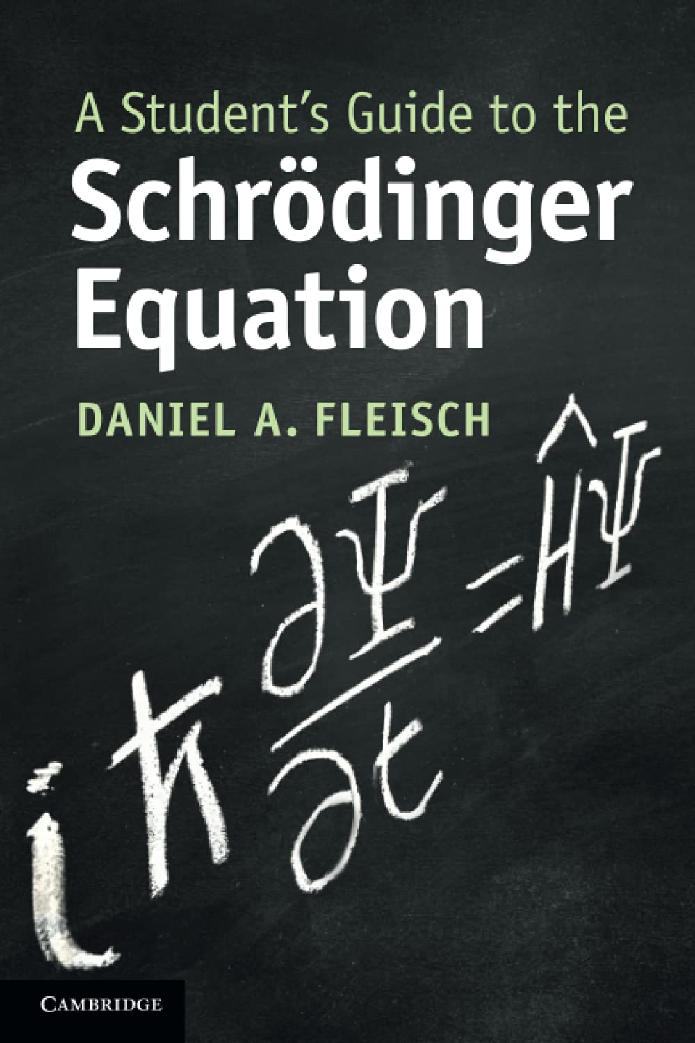 A Student's Guide to the Schrodinger Equation (Student's Guides),Used
