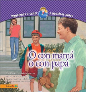 O con mam, o con pap (Ayudemos a nuestros nios a sanar),Used