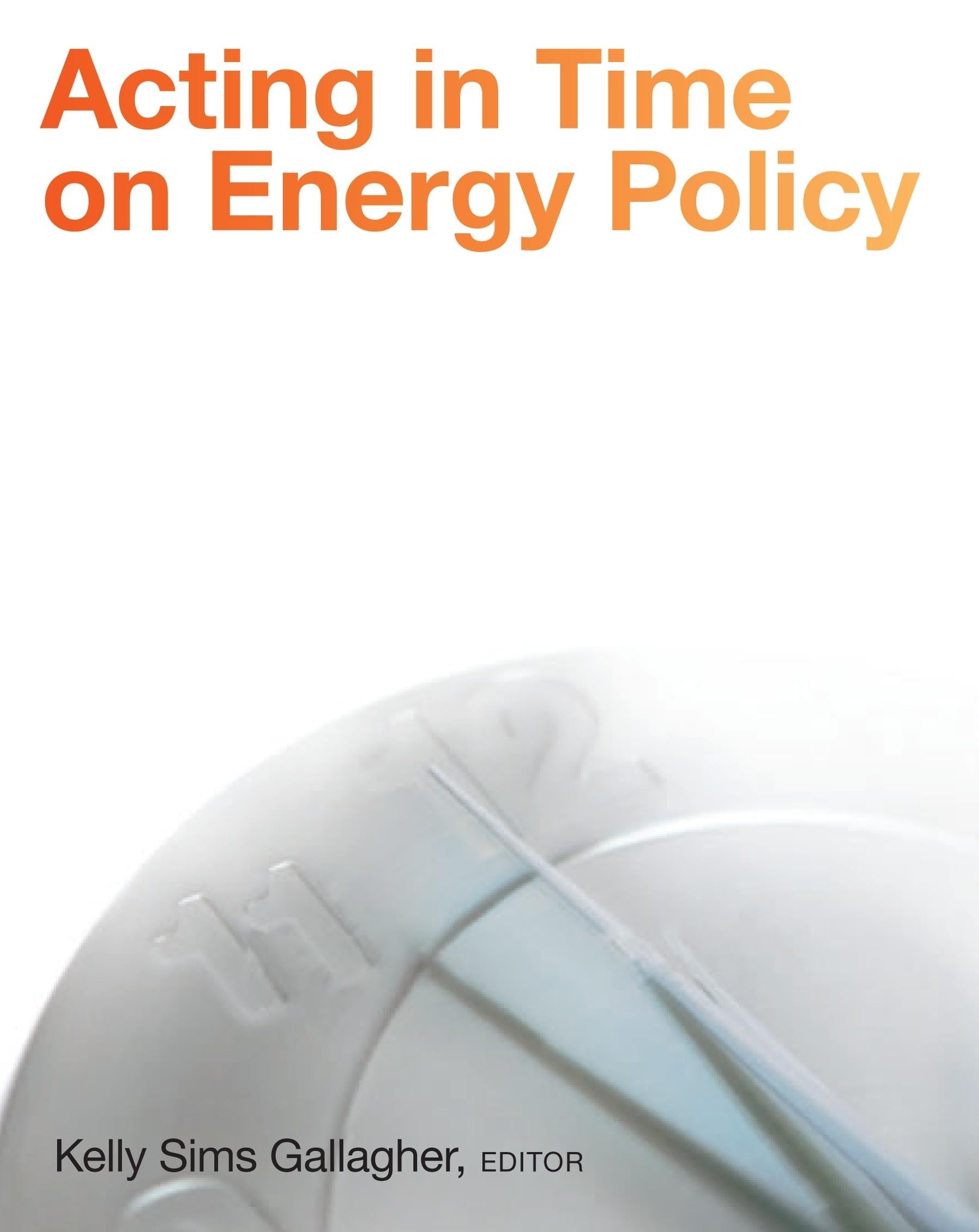Acting In Time On Energy Policy,Used