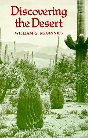 Discovering The Desert: The Legacy Of The Carnegie Desert Botanical Laboratory,New