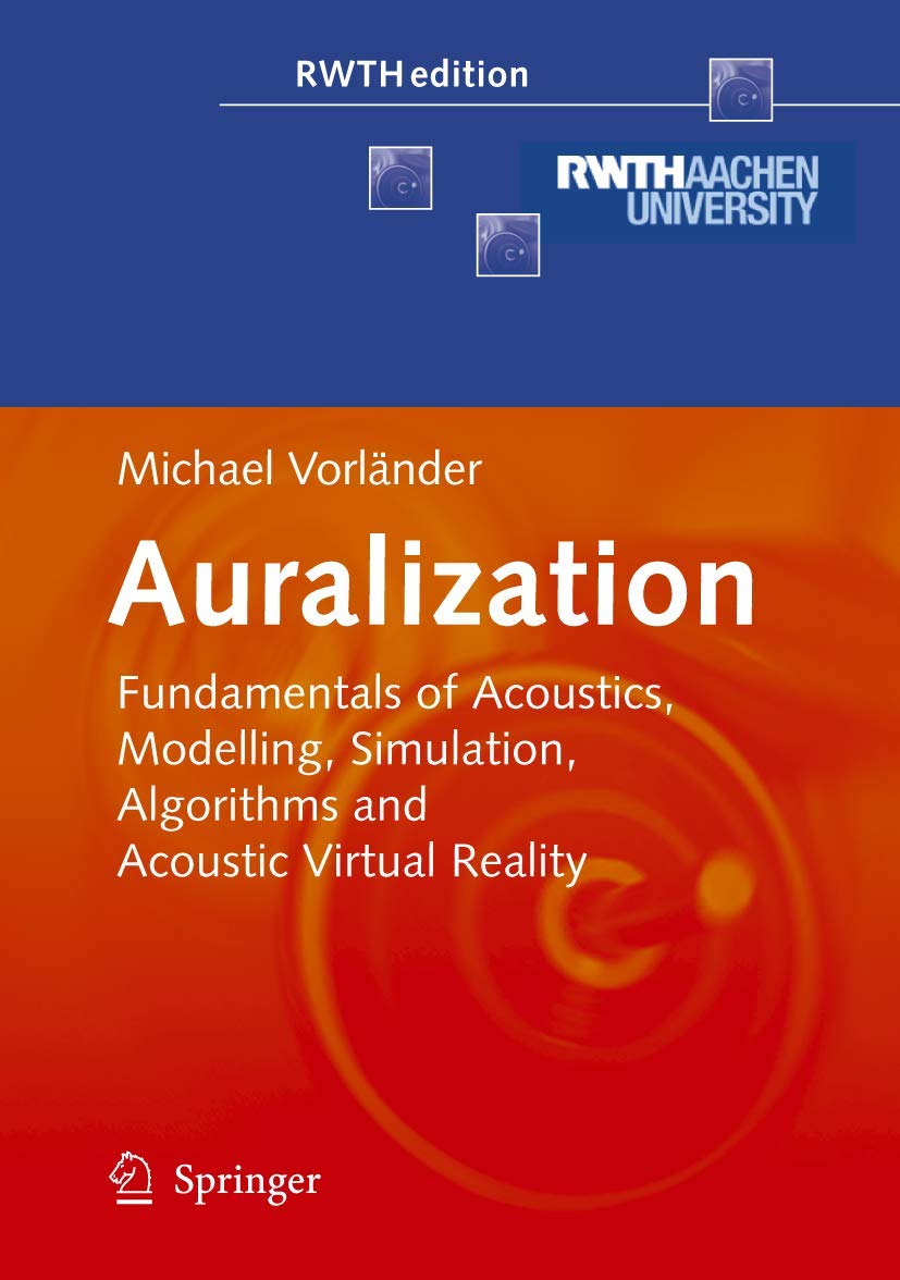 Auralization: Fundamentals of Acoustics, Modelling, Simulation, Algorithms and Acoustic Virtual Reality (RWTHedition),Used