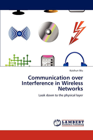 Communication over Interference in Wireless Networks: Look down to the physical layer,Used