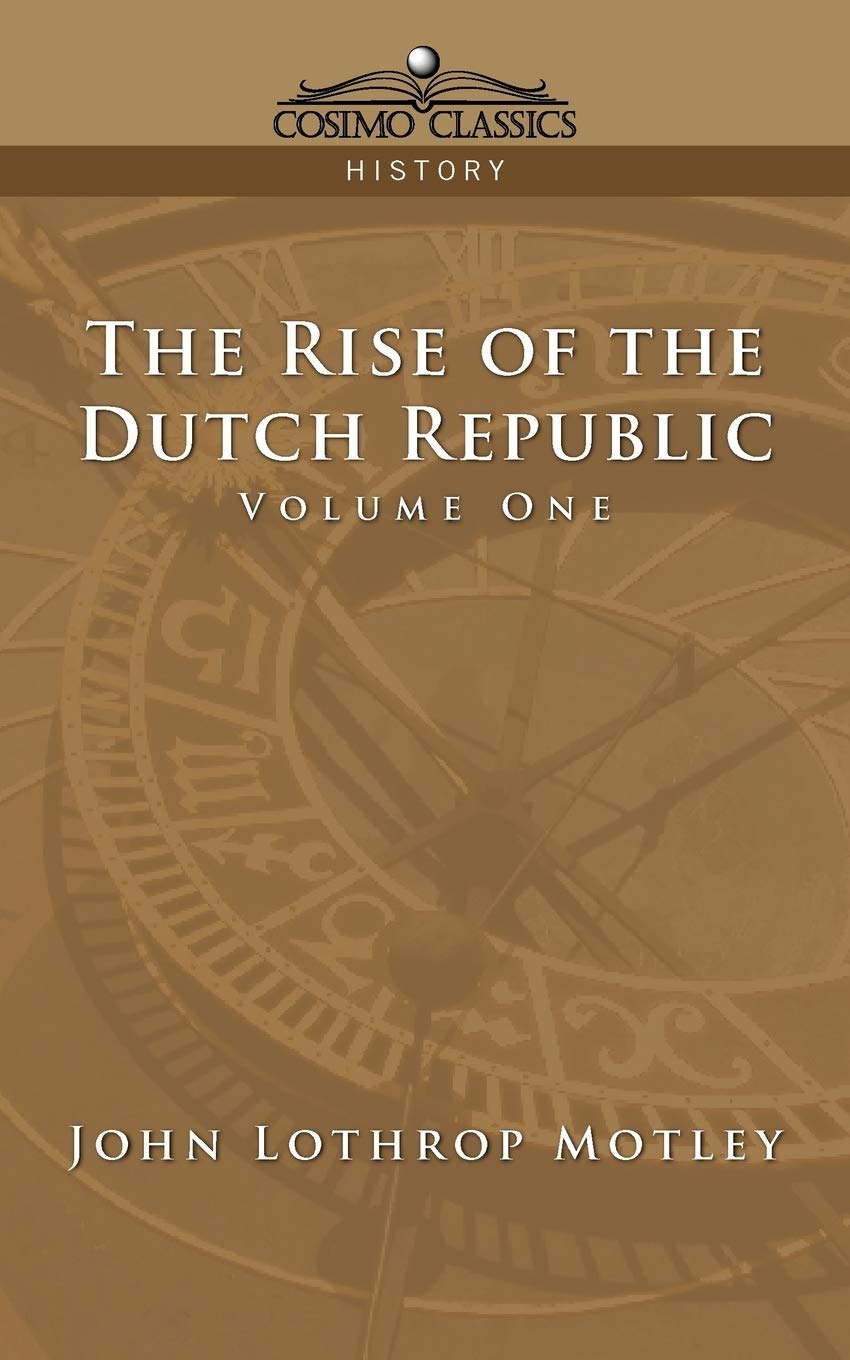 The Rise of the Dutch Republic  Volume 1,Used