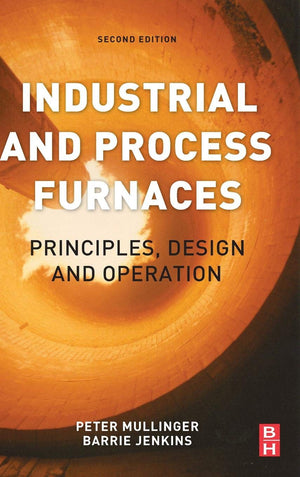 Industrial and Process Furnaces: Principles, Design and Operation,Used