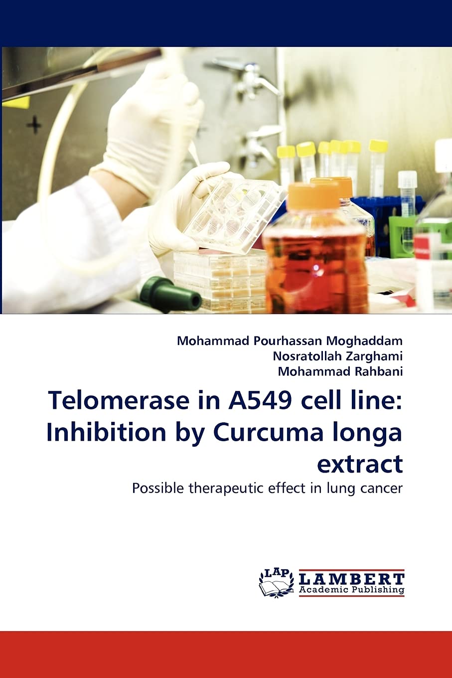 Telomerase in A549 cell line: Inhibition by Curcuma longa extract: Possible therapeutic effect in lung cancer,Used