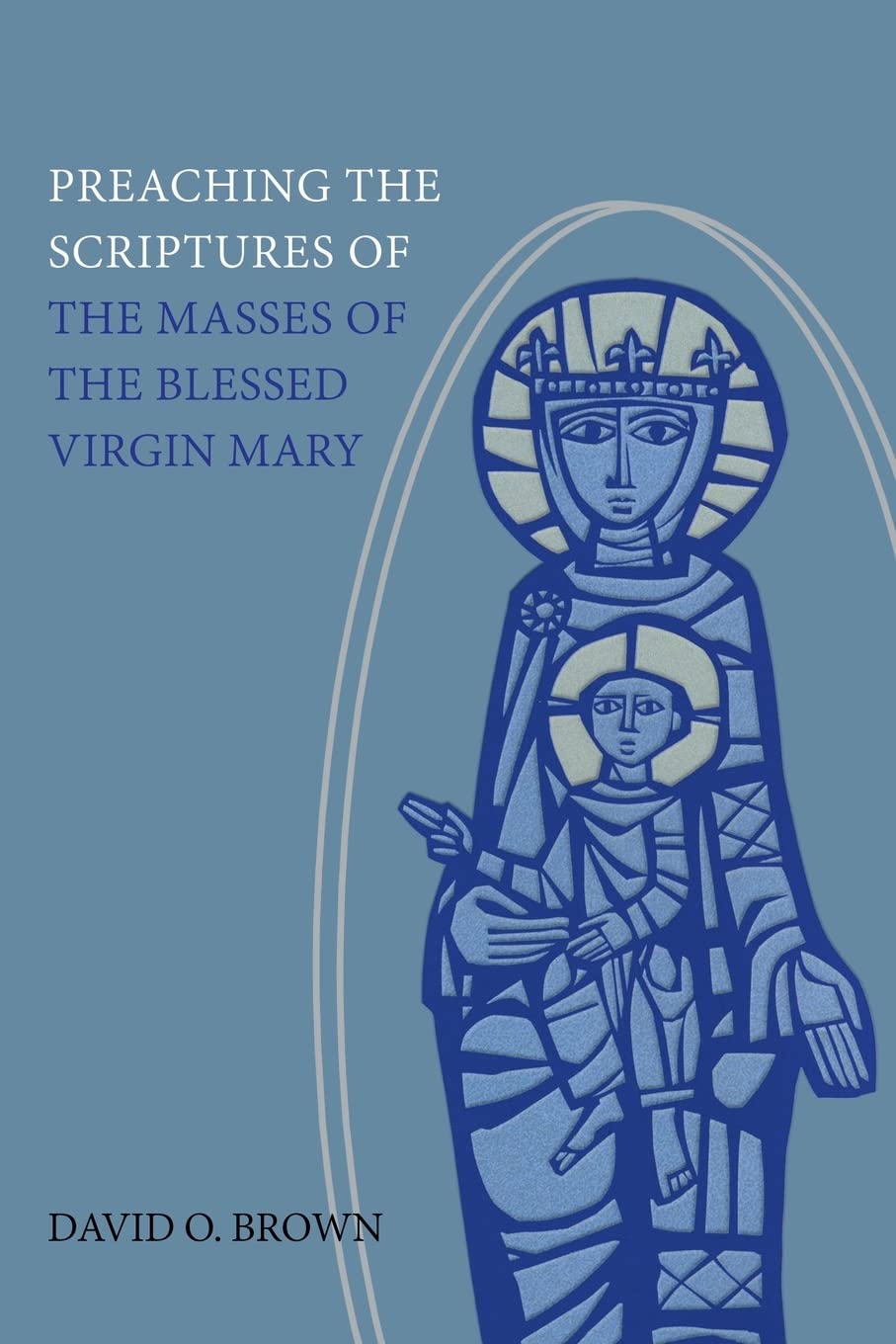 Preaching The Scriptures Of The Masses Of The Blessed Virgin Mary,Used