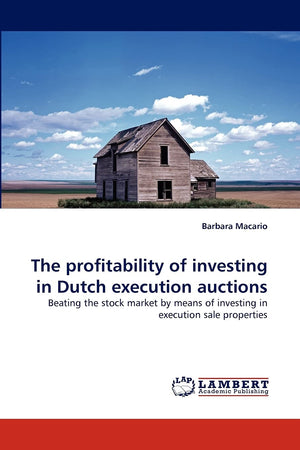 The profitability of investing in Dutch execution auctions: Beating the stock market by means of investing in execution sale pro,Used