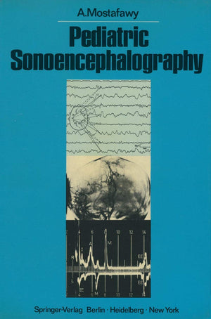 Pediatric Sonoencephalography: The Practical Use of Ultrasonic Echoes in the Diagnosis of Childhood Intracranial Disorders,Used