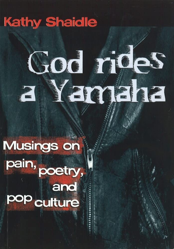 God Rides a Yamaha: Musings on Pain, Poetry and PopCulture,Used