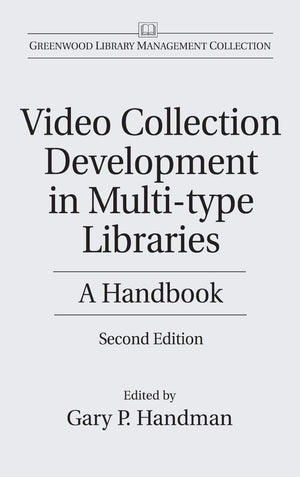 Video Collection Development in Multitype Libraries: A Handbook (Libraries Unlimited Library Management Collection),Used