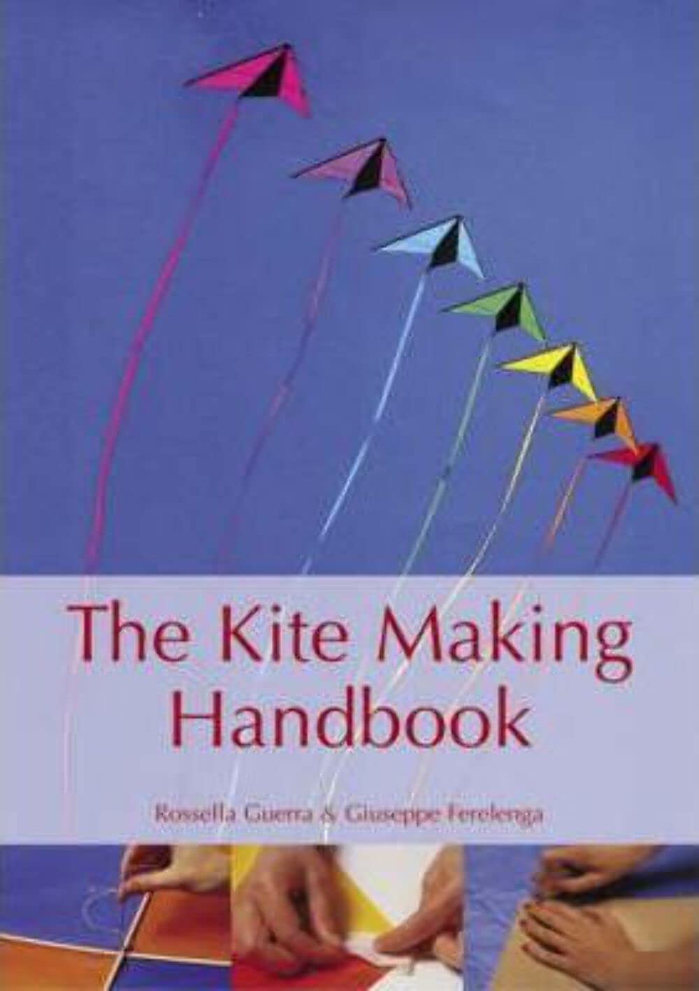 The Kite Making Handbook,Used