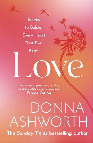 Love: Poems to bolster every heart that ever beat,Used