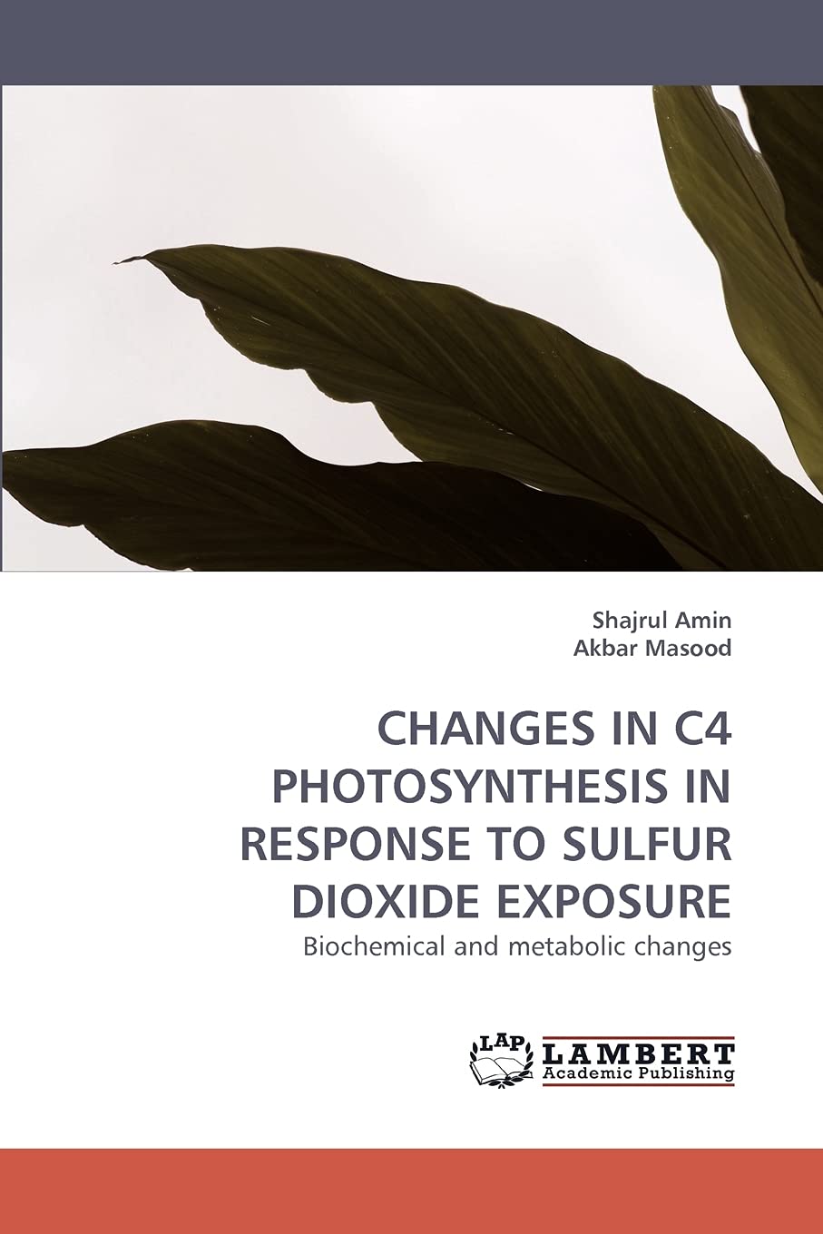 Changes in C4 Photosynthesis in Response to Sulfur Dioxide Exposure: Biochemical and metabolic changes,Used