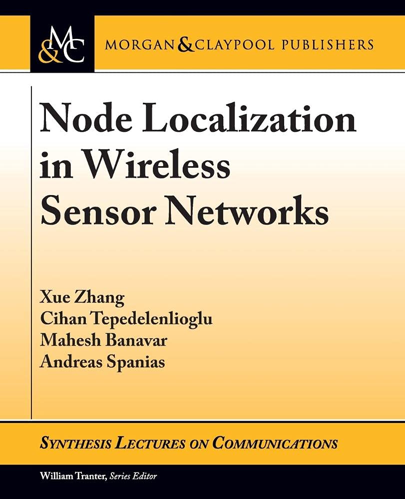 Node Localization in Wireless Sensor Networks (Synthesis Lectures on Communications),Used