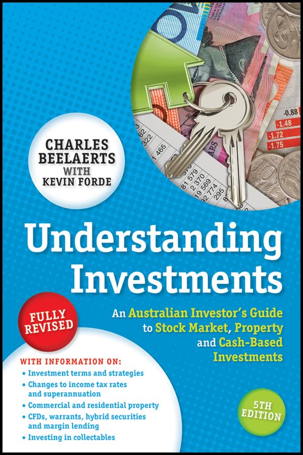 Understanding Investments: An Australian Investor's Guide to Stock Market, Property and CashBased Investments,Used