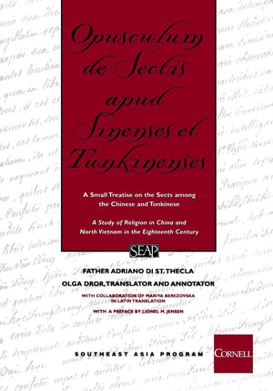 Opusculum de Sectis apud Sinenses et Tunkinenses: A Small Treatise on the Sects among the Chinese and Tonkinese (Studies on Sout,New