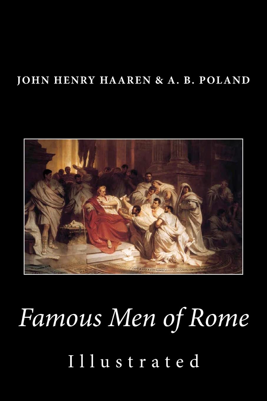 Famous Men of Rome (Illustrated)