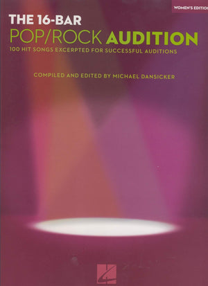 The 16Bar Pop/Rock Audition: 100 Hit Songs Excerpted for Successful Auditions Women's Edition Voice and Piano,Used