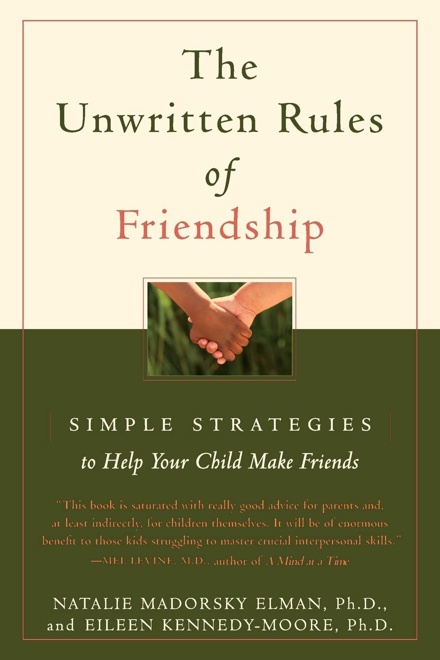 The Unwritten Rules Of Friendship: Simple Strategies To Help Your Child Make Friends,New