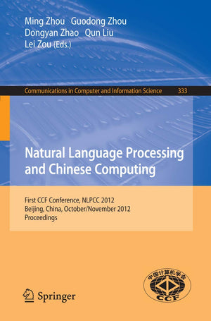 Natural Language Processing and Chinese Computing: First CCF Conference, NLPCC 2012, Beijing, China, October 31November 5, 2012,Used