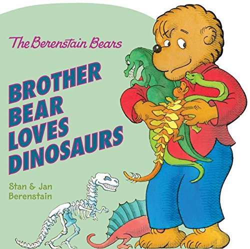 The Berenstain Bears: Brother Bear Loves Dinosaurs,Used
