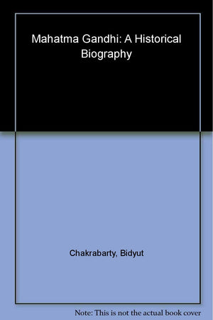 Mahatma Gandhi: A Historical Biography,Used