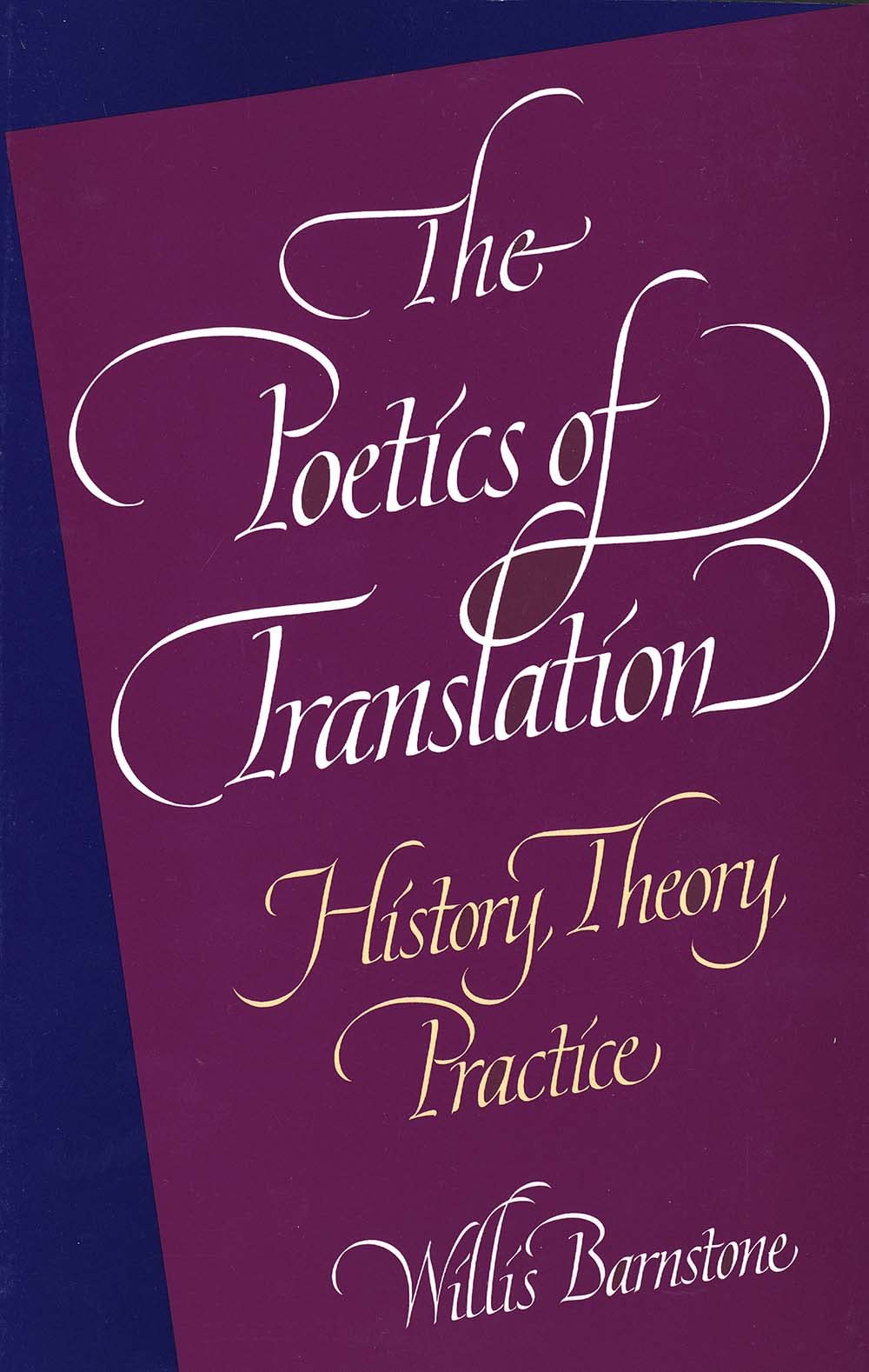 The Poetics of Translation: History, Theory, Practice,Used