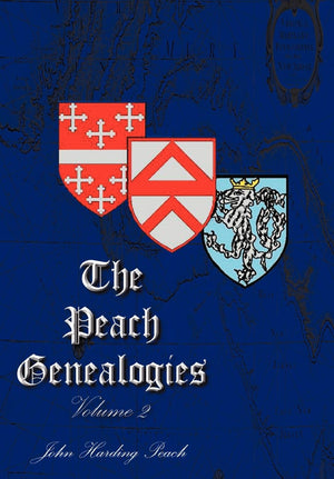 The Peach Genealogies: Volume 2,Used