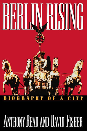 Berlin Rising: Biography of a City,Used