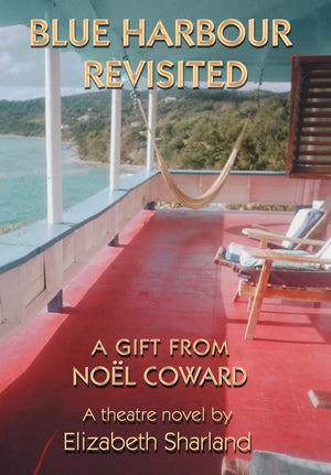 Blue Harbour Revisited: A Gift from Noel Coward,Used