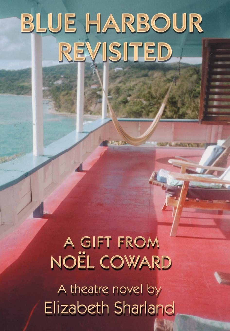 Blue Harbour Revisited: A Gift from Noel Coward,Used