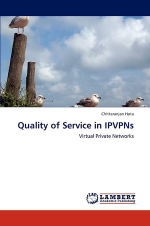 Quality of Service in IPVPNs: Virtual Private Networks,Used