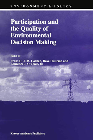 Participation and the Quality of Environmental Decision Making (Environment & Policy, 14),Used