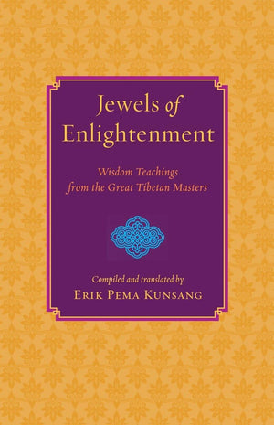 Jewels Of Enlightenment: Wisdom Teachings From The Great Tibetan Masters,Used