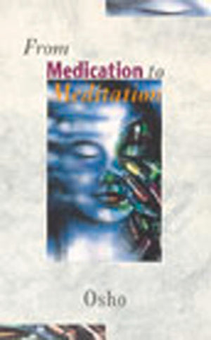From Medication to Meditation,Used