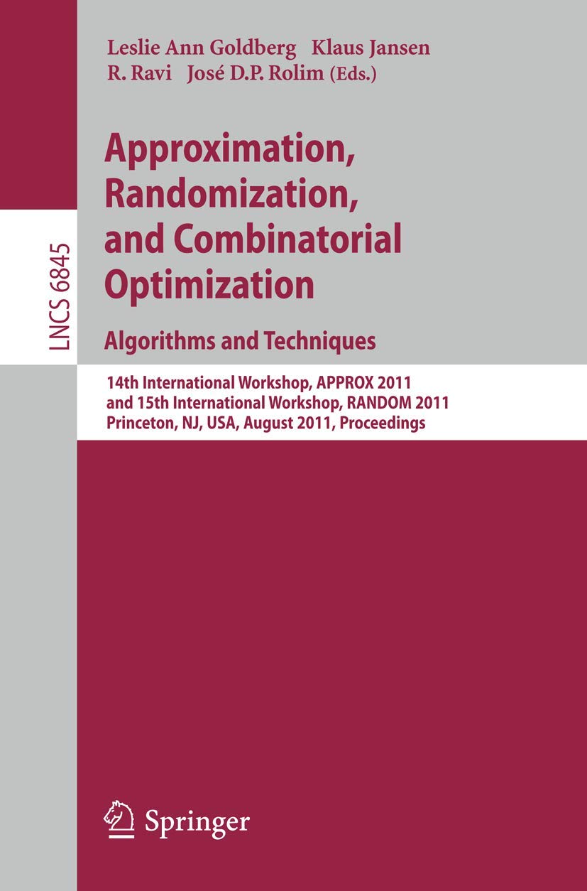 Approximation, Randomization, and Combinatorial Optimization. Algorithms and Techniques: 14th International Workshop, APPROX 201,Used