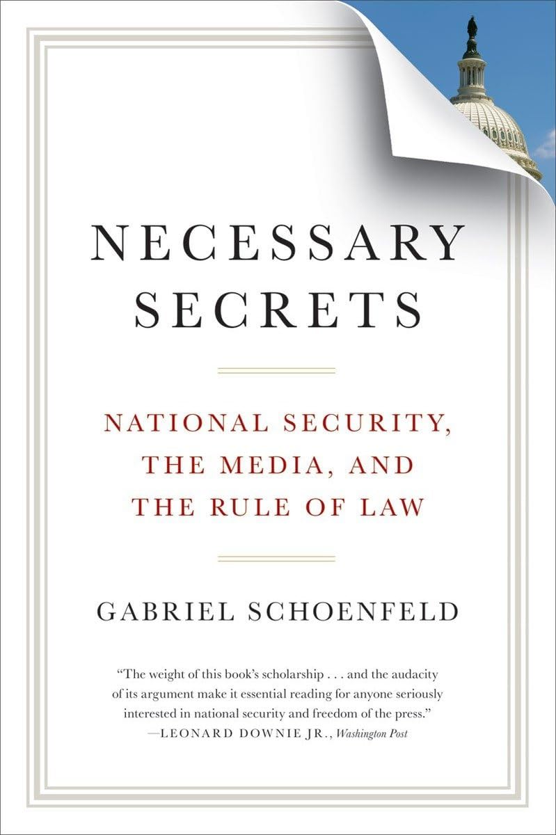 Necessary Secrets: National Security, the Media, and the Rule of Law,Used