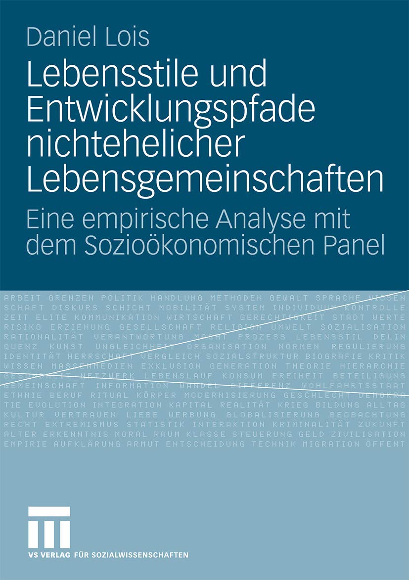 Lebensstile Und Entwicklungspfade Nichtehelicher Lebensgemeinschaften: Eine Empirische Analyse Mit Dem Soziokonomischen Panel (G