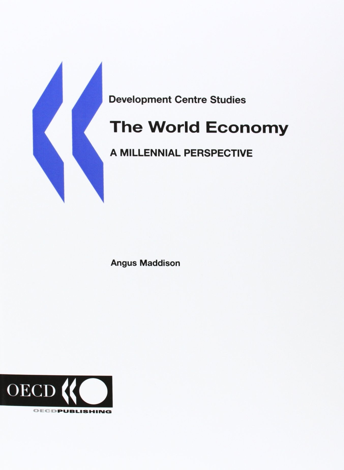 The World Economy: A Millennial Perspective (Development Centre Studies),New