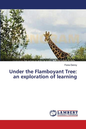 Under the Flamboyant Tree: an exploration of learning,Used