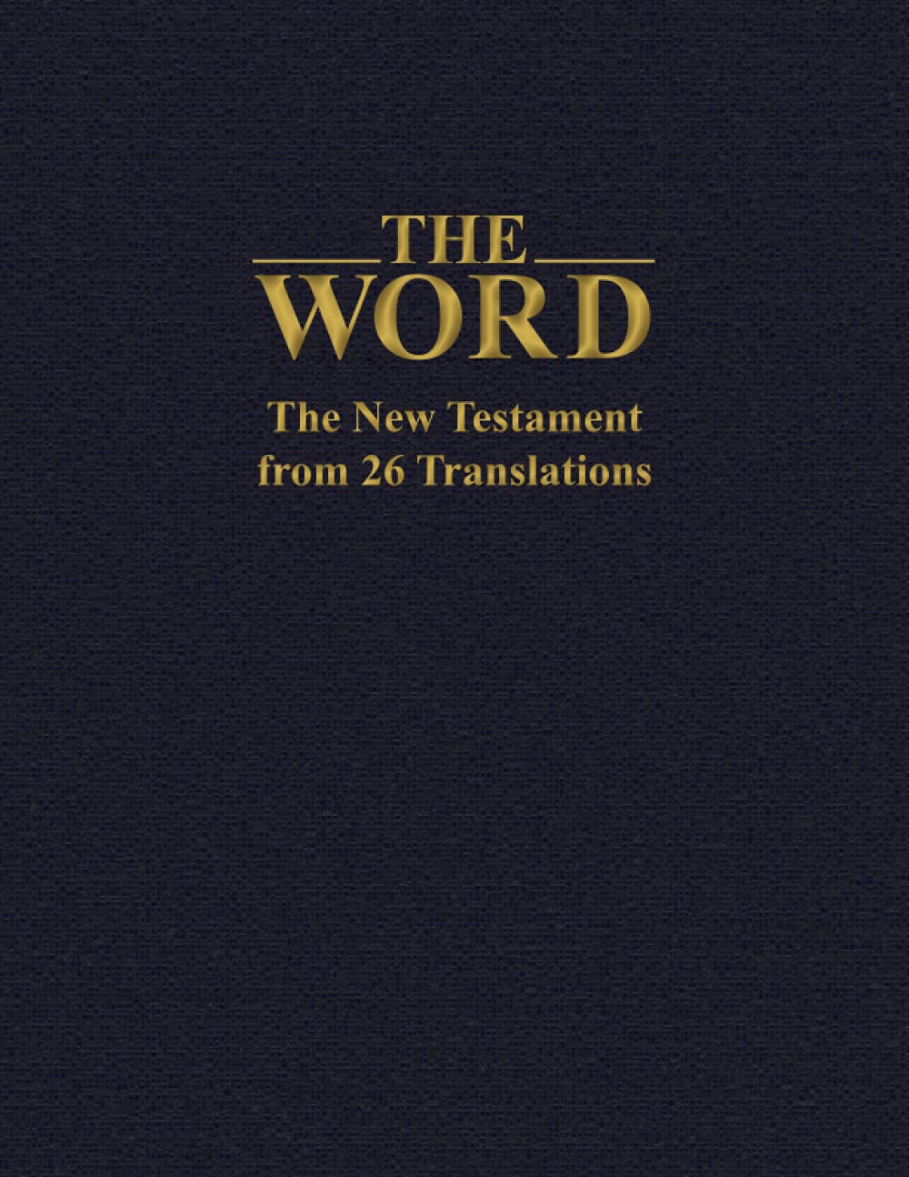The Word: The New Testament from 26 Translations,Used
