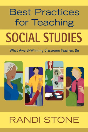 Best Practices for Teaching Social Studies: What AwardWinning Classroom Teachers Do,Used