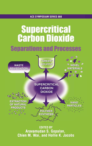 Supercritical Carbon Dioxide: Separations And Processes (Acs Symposium Series),Used